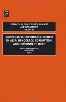 Comparative Governance Reform in Asia: Democracy, Corruption, and Government Trust (Research in Public Policy Analysis and Management)