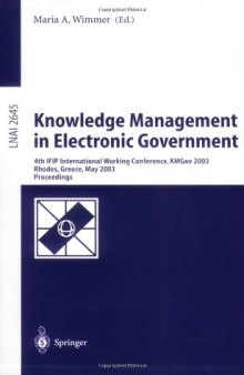 Knowledge Management in Electronic Government: 4th IFIP International Working Conference, KMGov 2003, Rhodes, Greece, May 26–28, 2003 Proceedings