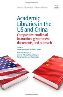 Academic Libraries in the US and China. Comparative Studies of Instruction, Government Documents, and Outreach