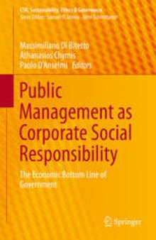 Public Management as Corporate Social Responsibility: The Economic Bottom Line of Government