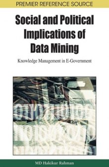 Social and Political Implications of Data Mining: Knowledge Management in E-Government