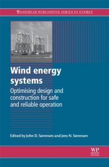 Wind Energy Systems: Optimising Design and Construction for Safe and Reliable Operation (Woodhead Publishing Series in Energy)  