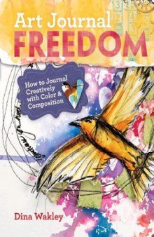 Art Journal Freedom  How to Journal Creatively With Color & Composition