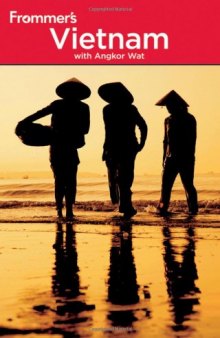 Frommer's Vietnam: With Angkor Wat, 3rd Edition (Frommer's Complete)