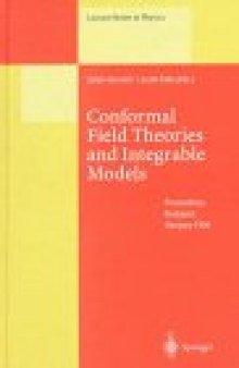 Conformal Field Theories and Integrable Models: Lectures Held at the Eötvös Graduate Course, Budapest, Hungary, 13–18 August 1996