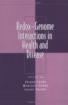 Redox-Genome Interactions in Health and Disease (Oxidative Stress and Disease)