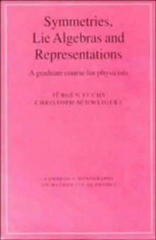 Symmetries, lie algebras and representations: a graduate course for physicists