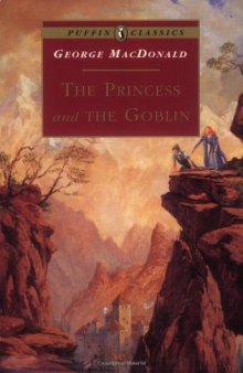 The Princess and the Goblin (Puffin Classics - the Essential Collection)