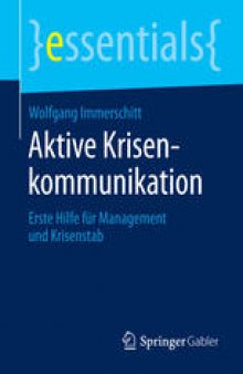 Aktive Krisenkommunikation: Erste Hilfe für Management und Krisenstab