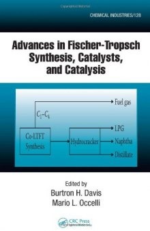 Advances in Fischer-Tropsch Synthesis, Catalysts, and Catalysis (Chemical Industries)