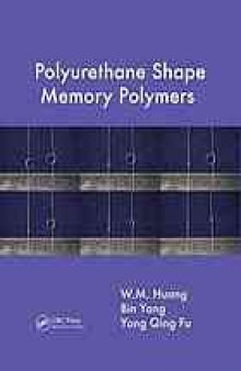 Polyurethane shape-memory polymers. Huang, Yang Bin
