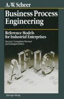 Business Process Engineering: Reference Models for Industrial Enterprises