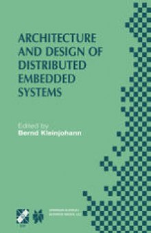Architecture and Design of Distributed Embedded Systems: IFIP WG10.3/WG10.4/WG10.5 International Workshop on Distributed and Parallel Embedded Systems (DIPES 2000) October 18–19, 2000, Schloß Eringerfeld, Germany