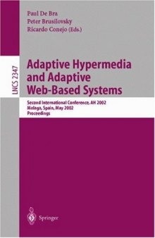 Adaptive Hypermedia and Adaptive Web-Based Systems: Second International Conference, AH 2002 Málaga, Spain, May 29–31, 2002 Proceedings