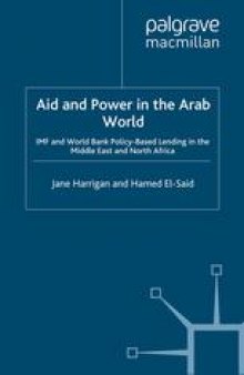 Aid and Power in the Arab World: World Bank and IMF Policy-Based Lending in the Middle East and North Africa