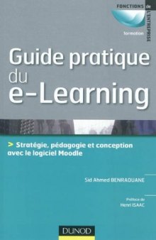 Guide pratique du e-learning - Conception, stratégie et pédagogie avec Moodle