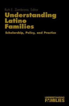 Understanding Latino Families: Scholarship, Policy, and Practice