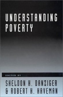 Understanding Poverty (Russell Sage Foundation Books at Harvard University Press)