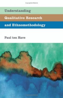Understanding Qualitative Research and Ethnomethodology  