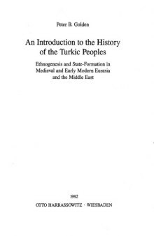 An Introduction to the History of the Turkic Peoples: Ethnogenesis and State-Formation in Medieval and Early Modern Eurasia and the Middle East  