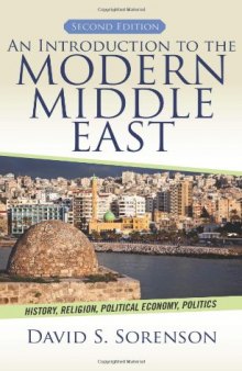 An Introduction to the Modern Middle East: History, Religion, Political Economy, Politics