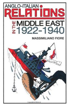 Anglo-Italian Relations in the Middle East, 1922-1940  