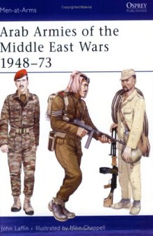 Arab Armies of the Middle East Wars 1948-1973 
