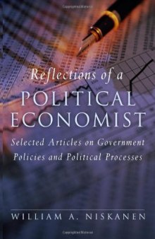 Reflections of a Political Economist: Selected Articles on Government Policies and Political Processes