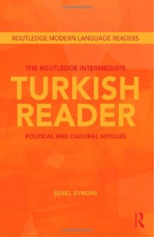 The Routledge Intermediate Turkish Reader: Political and Cultural Articles