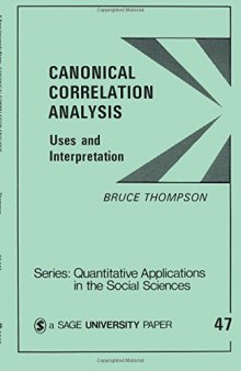 Canonical Correlation Analysis: Uses and Interpretation