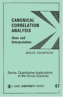 Canonical correlation analysis: uses and interpretation