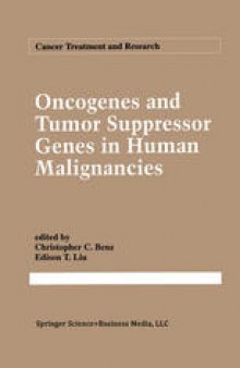Oncogenes and Tumor Suppressor Genes in Human Malignancies
