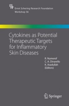 Cytokines as Potential Therapeutic Targets for Inflammatory Skin Diseases (Ernst Schering Foundation Symposium Proceedings)