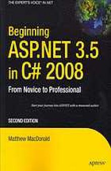 Beginning ASP.NET 3.5 in C# 2008 : from novice to professional