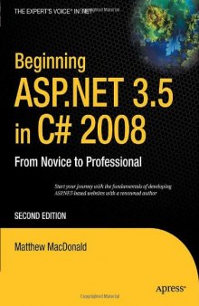 Beginning ASP.NET 3.5 in C# 2008: From Novice to Professional, Second Edition (Beginning: from Novice to Professional)
