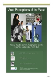 Arab Perceptions Of The West, A Study Of Public Opinion, Foreign Policy And The Role Of The Media In The Middle East