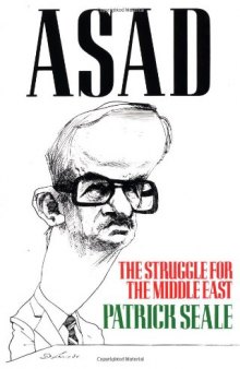 Asad: The Struggle for the Middle East  