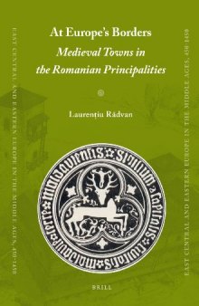 At Europe's Borders: Medieval Towns in the Romanian Principalities  