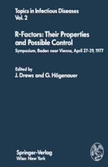 R-Factors: Their Properties and Possible Control: Symposium, Baden near Vienna, April 27–29, 1977