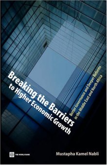Breaking the Barriers to Higher Economic Growth: Better Governance and Deeper Reforms in the Middle East and North Africa