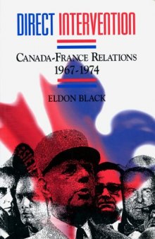 Direct Intervention: Canada-France Relations, 1967-1974