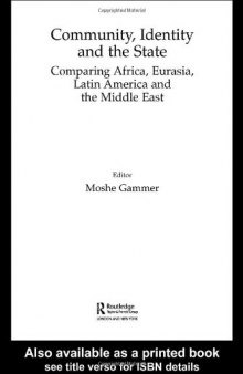 Community, Identity and the State: Comparing Africa, Eurasia, Latin America and the Middle East