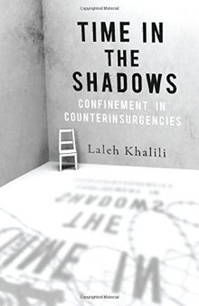 Time in the shadows : confinement in counterinsurgencies