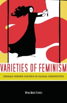 Varieties of Feminism: German Gender Politics in Global Perspective