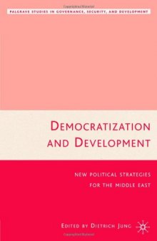 Democratization and Development: New Political Strategies for the Middle East (Governance, Security and Development)