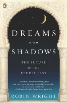 Dreams and shadows : the future of the middle east
