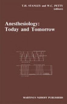 Anesthesiology: Today and Tomorrow: Annual Utah Postgraduate Course in Anesthesiology 1985