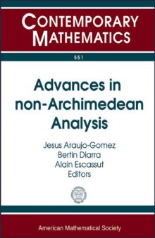 Advances in non-Archimedean Analysis: 11th International Conference P-adic Functional Analysis July 5-9, 2010 Universite Blaise Pascal, Clermont-ferrand, France
