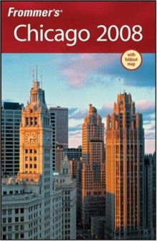 Frommer's Chicago 2008 (Frommer's Complete)