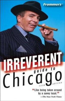 Frommer's Irreverent Guide to Chicago 